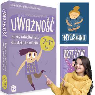 Uważność. Karty mindfulness dla dzieci z ADHD w wieku 7-11 lat