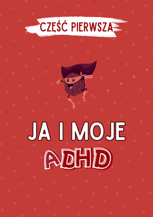 Jak rozgryźć ADHD? Karty pracy dla dzieci w wieku 8-12 lat