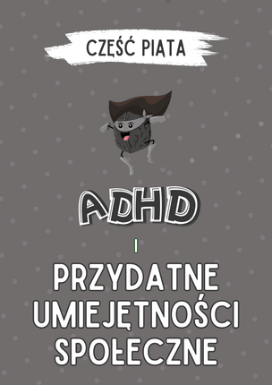 Jak rozgryźć ADHD? Karty pracy dla dzieci w wieku 8-12 lat