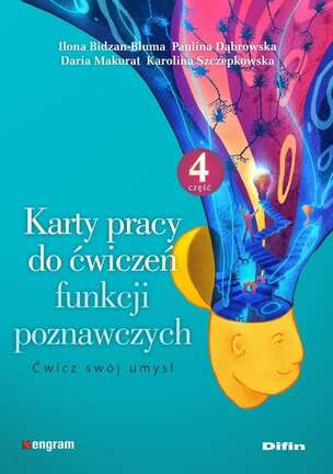 Karty pracy do ćwiczeń funkcji poznawczych. Część 4. Ćwicz swój umysł