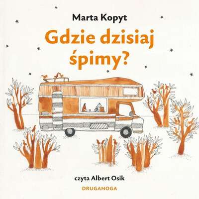 Gdzie dzisiaj śpimy