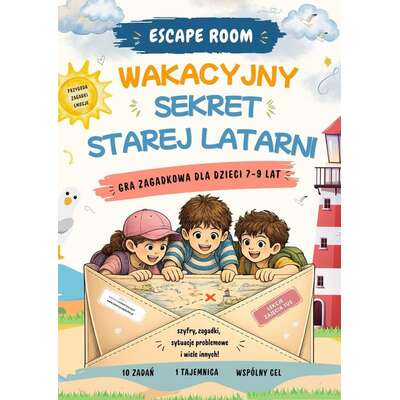 Escape room. Wakacyjny sekret starej latarni! Gra zagadkowa dla dzieci w wieku 7–9 lat