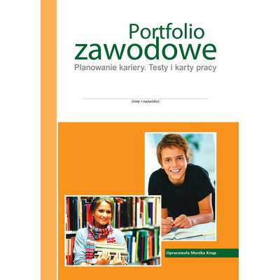 Portfolio zawodowe. Planowanie kariery. Testy i karty pracy