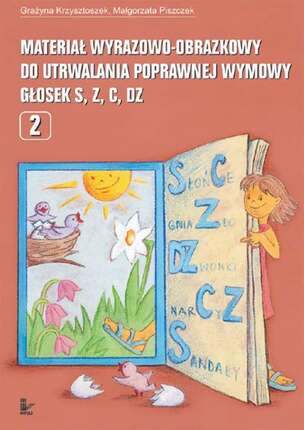 Materiał wyrazowo obrazkowy do utrwalania poprawnej wymowy głosek s, z, c, dz