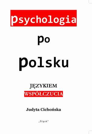 Psychologia po polsku. Językiem współczucia
