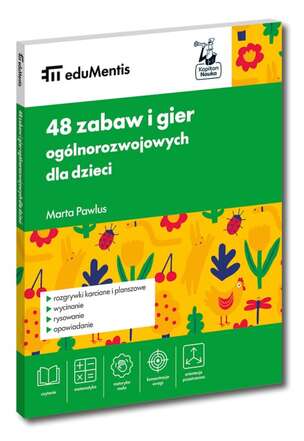 Kapitan Nauka. eduMentis. 48 zabaw i gier ogólnorozwojowych dla dzieci.