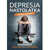 Depresja nastolatka. Możesz pomóc! Poradnik dla rodziców
