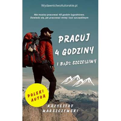Pracuj 4 godziy i bądź szczęśliwy