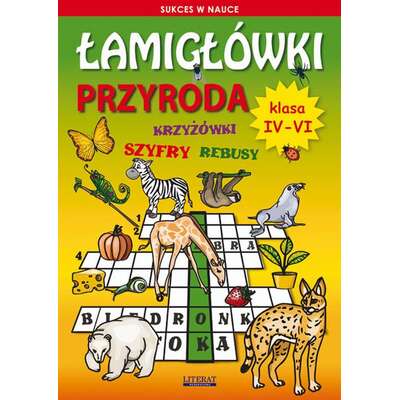 Łamigłówki Przyroda. Klasa 4-6
