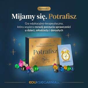 Mijamy się. Potrafisz - gra edukacyjna rozwijająca sprawczość