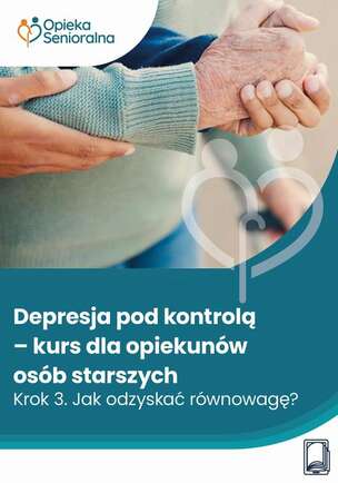 Depresja pod kontrolą. Krok 3. Jak odzyskać równowagę?