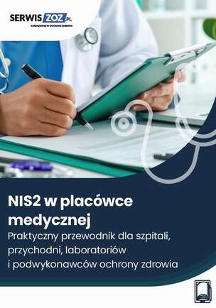 NIS2 w placówce medycznej. Praktyczny przewodnik dla szpitali, przychodni, laboratoriów i podwykonawców ochrony zdrowia