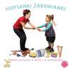 Hopsanki Zabawianki - zabawy taneczne w domu i w przedszkolu