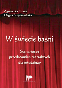 W świecie baśni. Scenariusze przedstawień teatralnych dla młodzieży