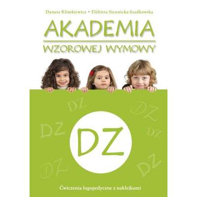 Akademia wzorowej wymowy. Ćwiczenia logopedyczne z naklejkami - DZ
