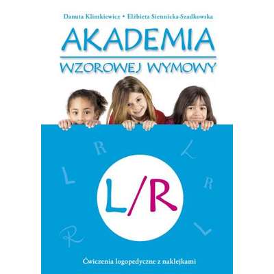 Akademia wzorowej wymowy. Ćwiczenia logopedyczne z naklejkami - L-R