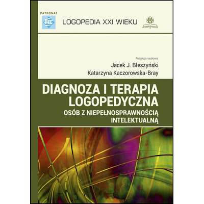 Diagnoza i terapia logopedyczna osób z niepełnosprawnością intelektualną
