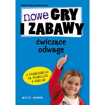 Nowe gry i zabawy ćwiczące odwagę