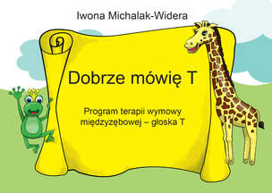Dobrze mówię T. Program terapii wymowy międzyzębowej - głoska T