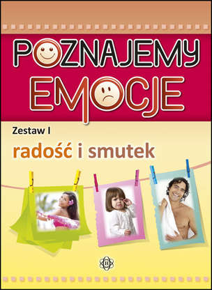 Poznajemy emocje. Zestaw I - radość i smutek