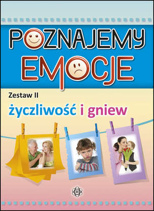 Poznajemy emocje. Zestaw II - życzliwość i gniew