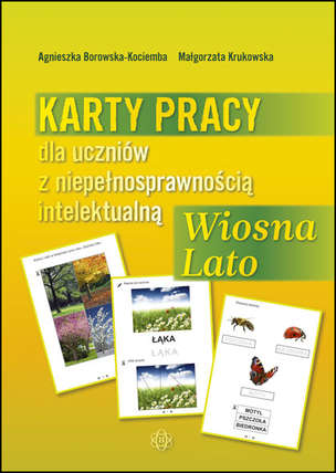 Karty pracy dla uczniów z niepełnosprawnością intelektualną - WIOSNA, LATO