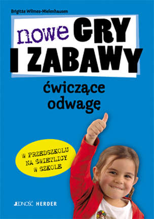 Nowe gry i zabawy ćwiczące odwagę