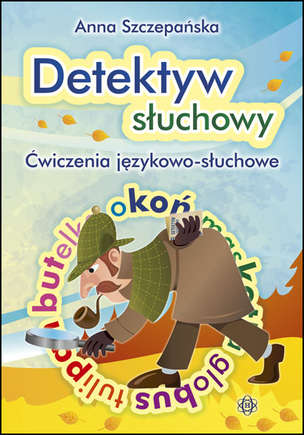 Detektyw słuchowy - Ćwiczenia językowo-słuchowe