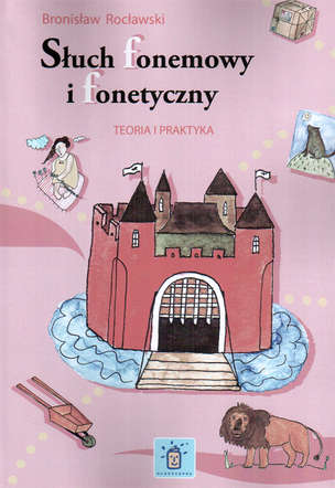 Słuch fonemowy i fonetyczny. Teoria i praktyka