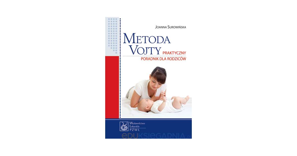 Metoda Vojty. Praktyczny poradnik dla rodziców (w.) - Eduksiegarnia.pl