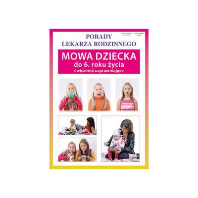 Mowa dziecka do 6. roku życia. Ćwiczenia usprawniające. Porady lekarza rodzinnego