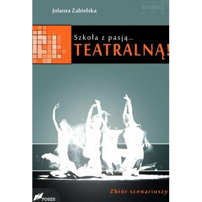 Szkoła z pasją... teatralną
