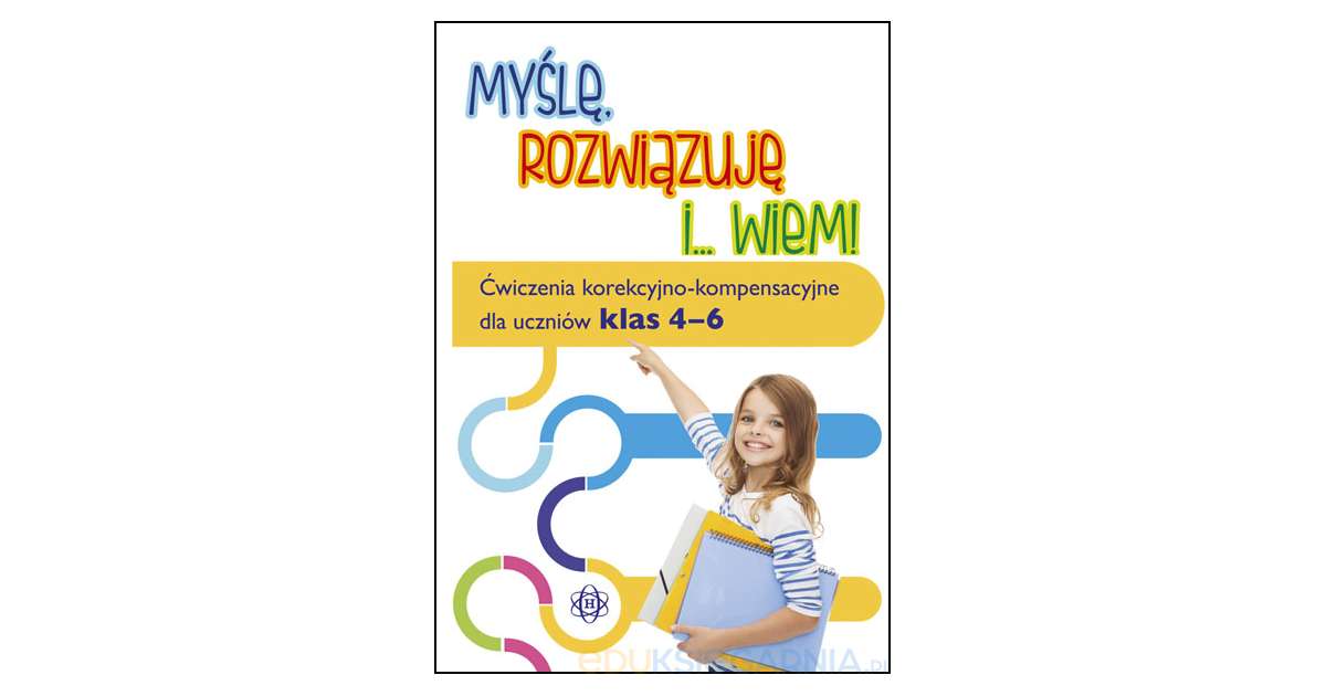 Myślę, rozwiązuję i... wiem! - Ćwiczenia korekcyjno-kompensacyjne dla