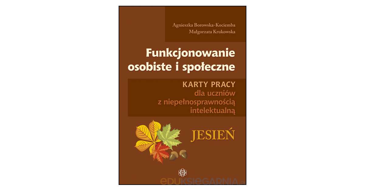 Funkcjonowanie osobiste i społeczne. Karty pracy dla uczniów z