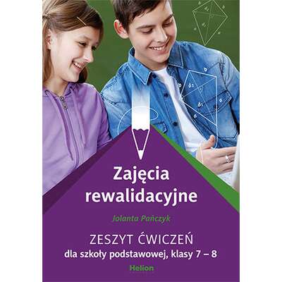 Zajęcia rewalidacyjne. Zeszyt ćwiczeń dla szkoły podstawowej, klasy 7-8