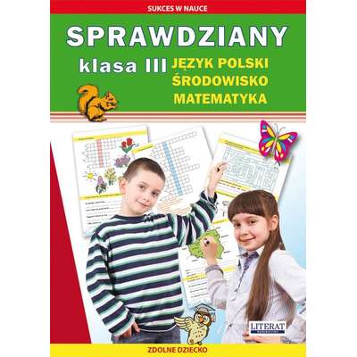 Sprawdziany Klasa 3. Język polski, środowisko, matematyka