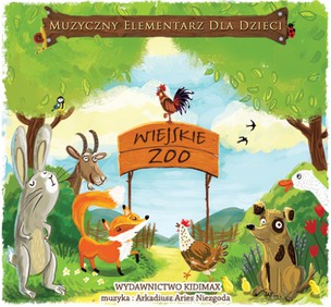 Muzyczny Elementarz Dla Dzieci Wiejskie Zoo Piosenki Do