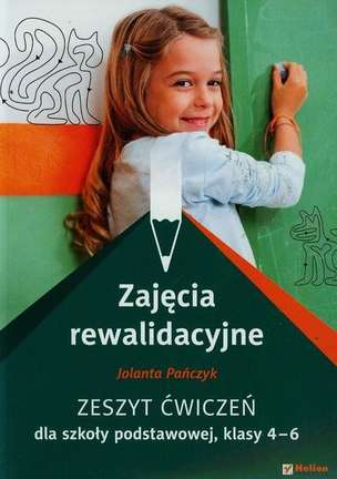 Zajęcia rewalidacyjne. Zeszyt ćwiczeń do szkoły podstawowej - klasy IV-VI