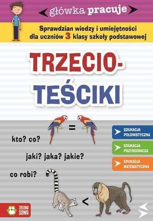 Główka pracuje. Trzecioteściki