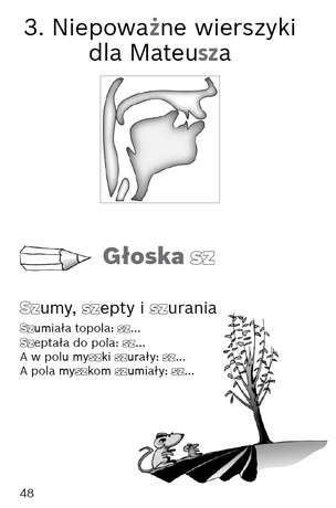 Niepoważne wierszyki do utrwalania wymowy i pisowni głosek: ś, ź, ć, dź, s, z, c, dz, sz, ż, cz, dż
