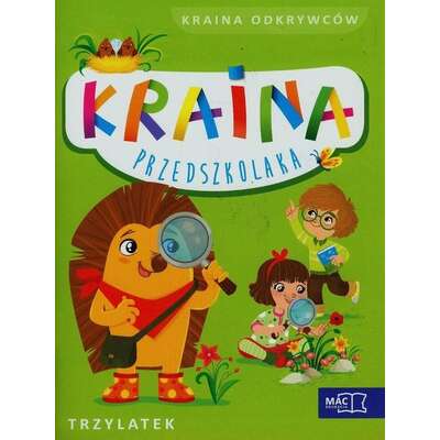 Kraina przedszkolaka. Trzylatek. Kraina odkrywców