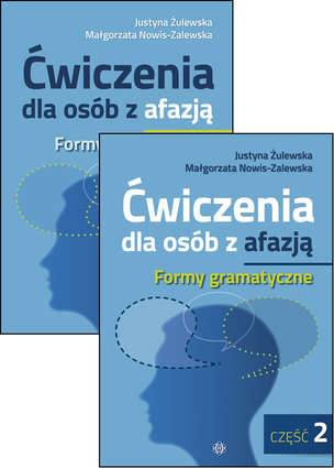 Ćwiczenia dla osób z afazją. Formy gramatyczne. Zeszyt 1 i 2