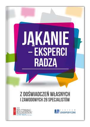 Jąkanie - eksperci radzą. Z doświadczeń własnych i zawodowych 28 specjalistów
