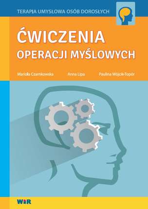 Terapia umysłowa osób dorosłych. Ćwiczenia operacji myślowych
