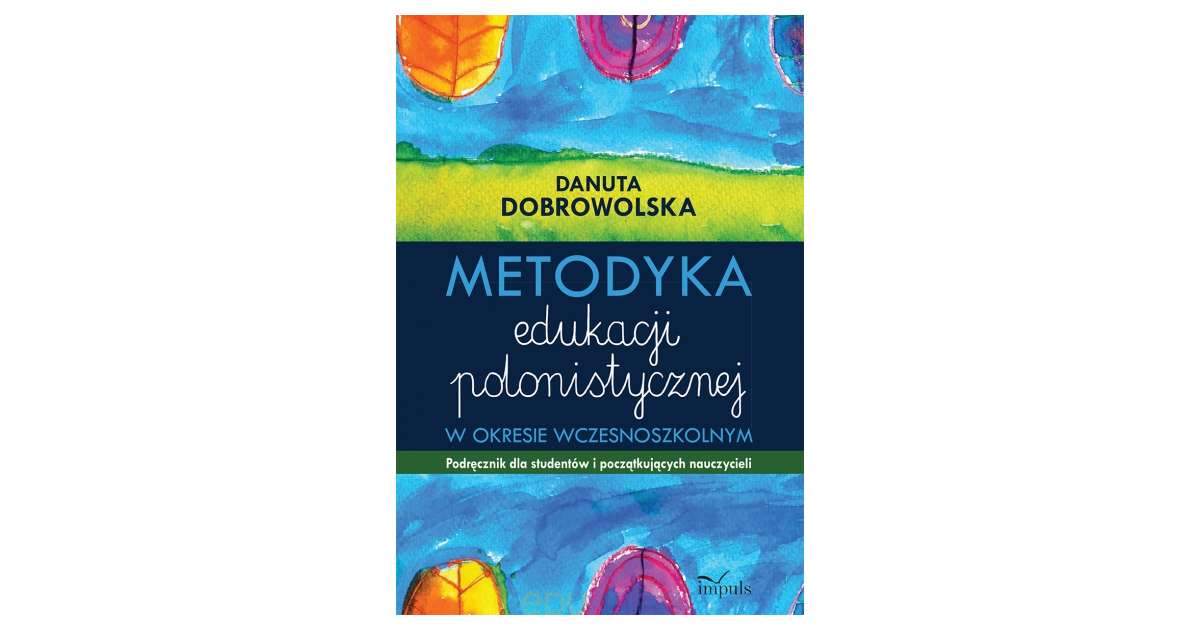 Metodyka edukacji polonistycznej w okresie wczesnoszkolnym
