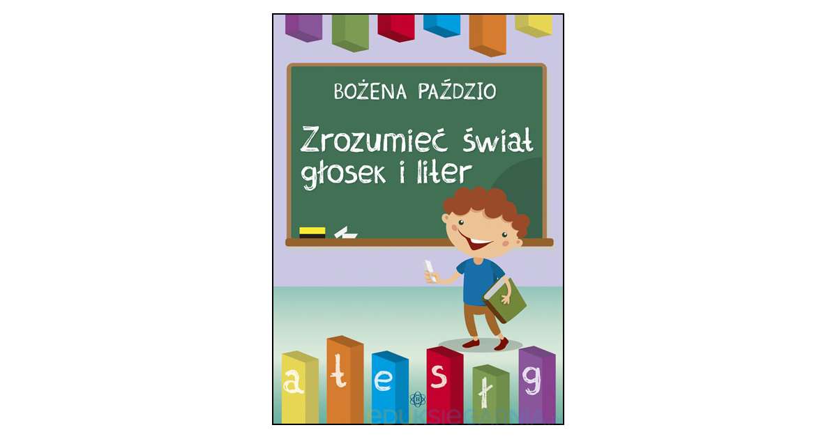 Zrozumieć świat głosek i liter - Eduksiegarnia.pl