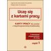 Uczę się z kartami pracy. Karty pracy dla uczniów z niepełnosprawnością intelektualną. Z elementami przysposobienia do pracy. Część 1