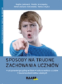 Sposoby na trudne zachowania uczniów. Utrzymanie dyscypliny w klasie, kultura osobista uczniów, zawieranie kontraktów szkolnych