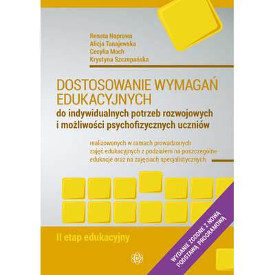 Dostosowanie wymagań edukacyjnych do indywidualnych potrzeb rozwojowych i możliwości psychofizycznych uczniów, realizowanych w ramach prowadzonych zajęć edukacyjnych z podziałem na poszczególne edukacje oraz na zajęciach specjalistycznych - II etap