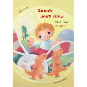 Bajka edukacyjna. Janek jest inny. Historia chłopca z autyzmem